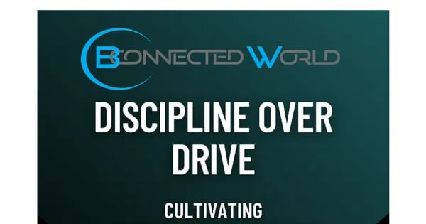 Discipline Over Drive: Retrain Entrepreneurial Perspective Cover